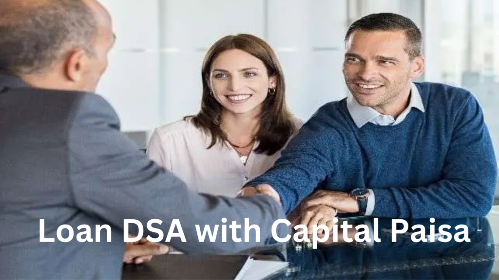 Loan DSA with Capital Paisa